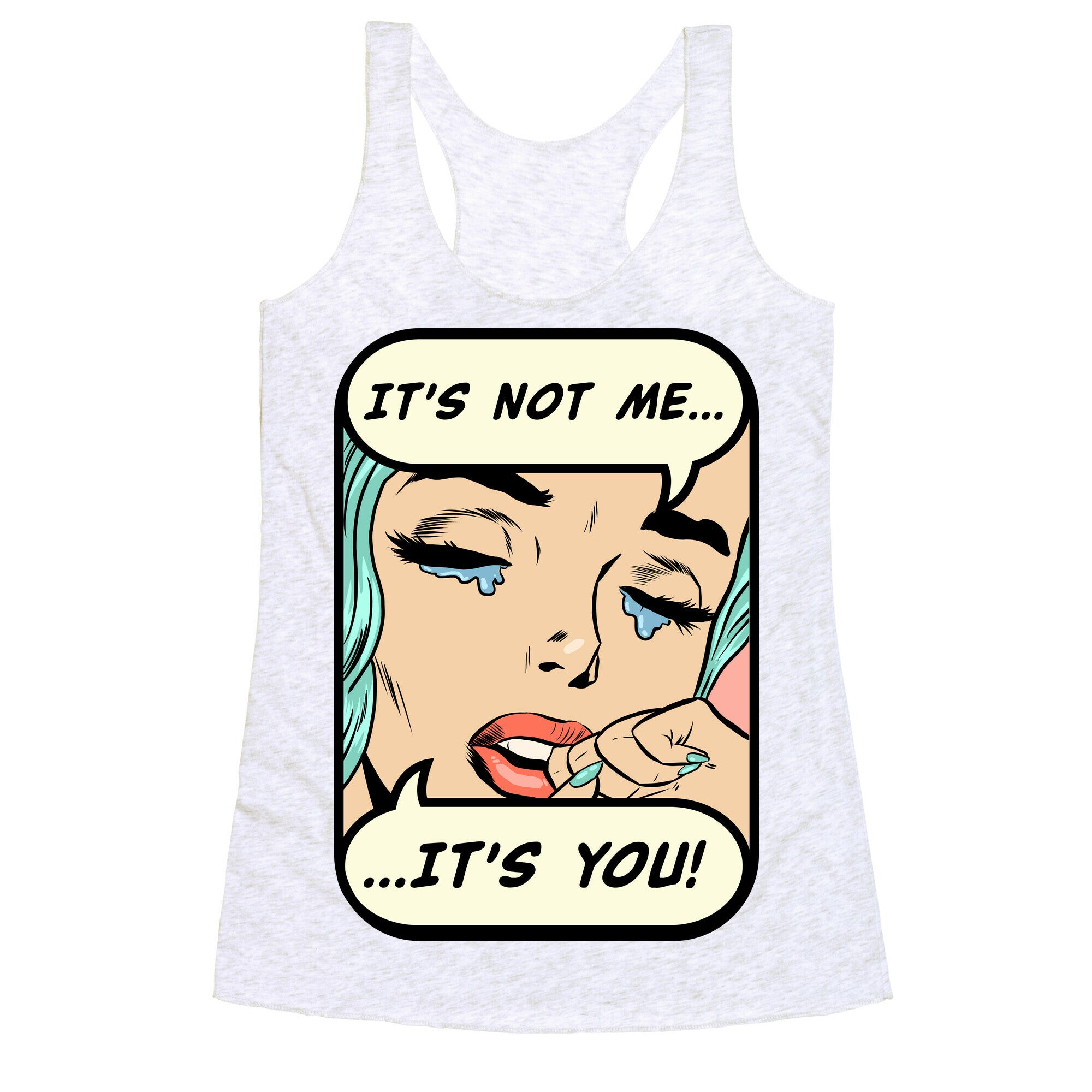 It's Not Me It's You Racerback Tank